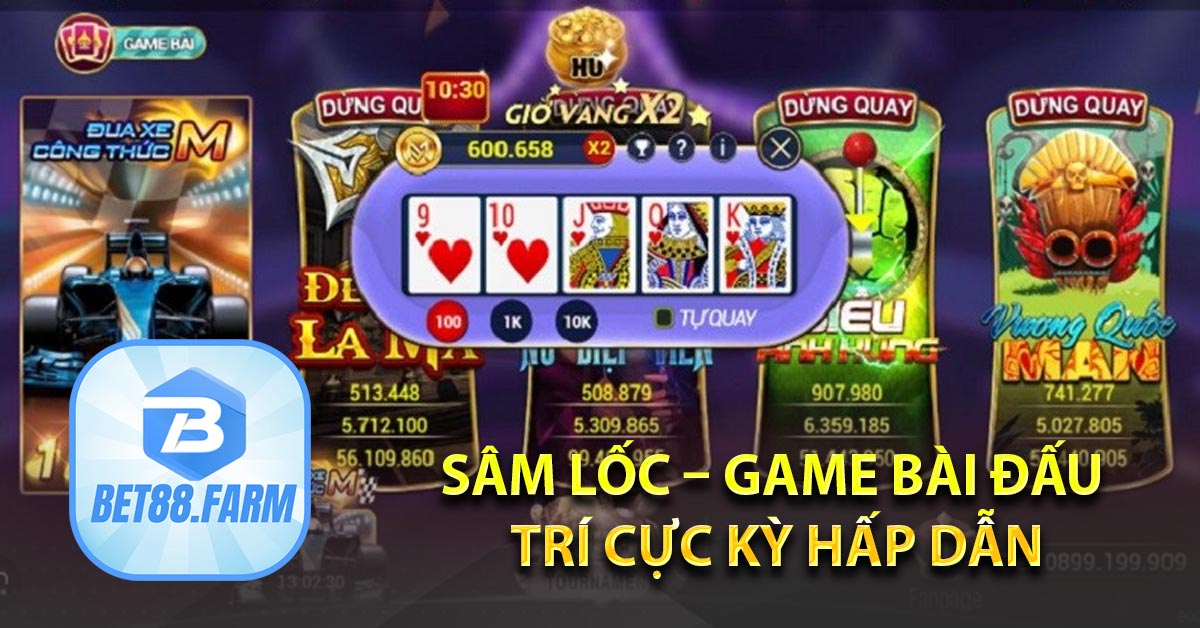 Sâm lốc – Game bài đấu trí cực kỳ hấp dẫn